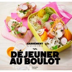 HACHETTE CUISINE Livre De 100 Recettes Déjeuner Au Boulot, Hachette