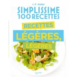 HACHETTE CUISINE Livre De Cuisine 100 Recettes Légères, Légères