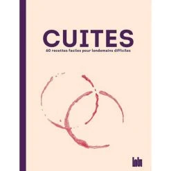 HACHETTE CUISINE Livre De Cuisine Cuites 60 Recettes Faciles Pour Lendemains Difficiles, Chez Hachette