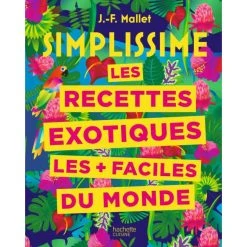 HACHETTE CUISINE Livre De Cuisine Les Recettes Exotiques Les + Faciles Du Monde, Chez Hachette