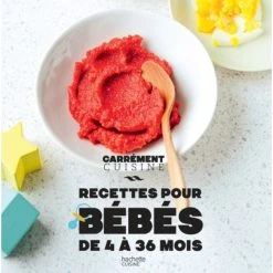 HACHETTE CUISINE Livre De Recettes Pour Bébés De 4 à 36 Mois