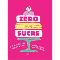 HACHETTE CUISINE Livre De Recettes Zéro Sucre